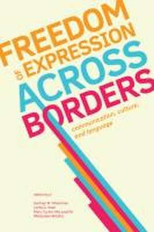 Freedom of Expression Across Borders de Linda G. Kean