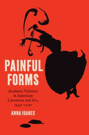 Painful Forms de Anna Ioanes