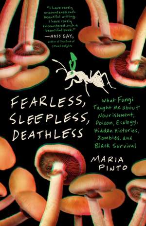 Fearless, Sleepless, Deathless de Maria Pinto