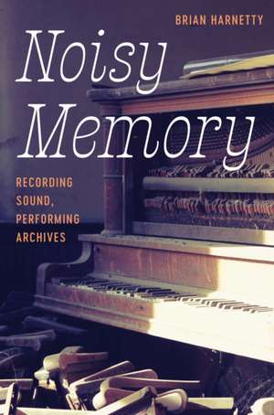 Noisy Memory de Brian Harnetty
