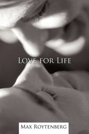 Love for Life de Max Roytenberg