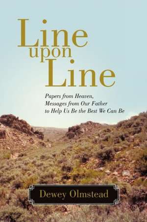 Line Upon Line de Dewey Olmstead