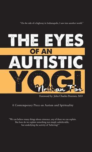 The Eyes of an Autistic Yogi de Nathan Fox