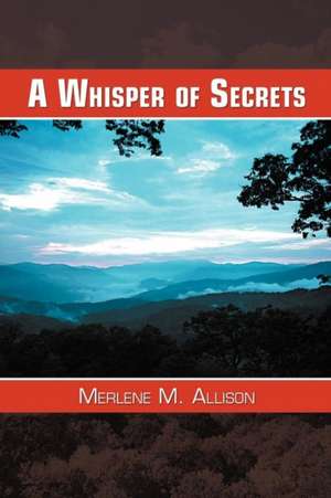 A Whisper of Secrets de Merlene M. Allison