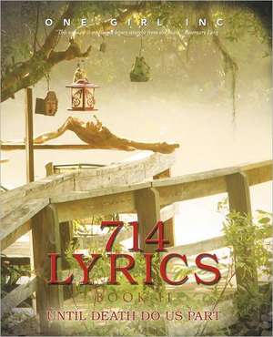 714 Lyrics Book II de One Girl Inc