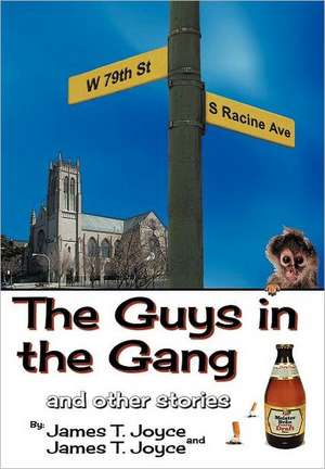 The Guys in the Gang de James T. Joyce