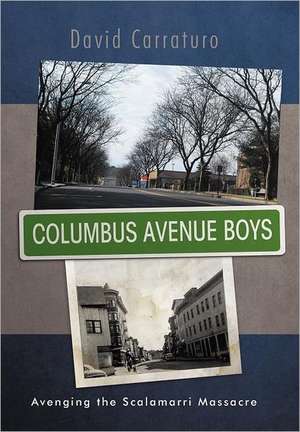 Columbus Avenue Boys de David Carraturo