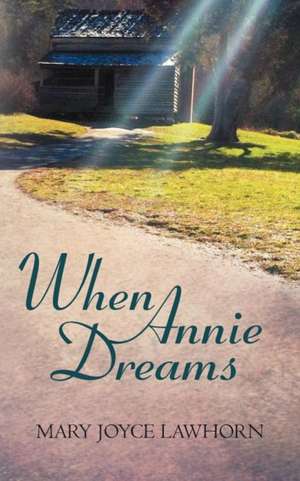 When Annie Dreams de Mary Joyce Lawhorn