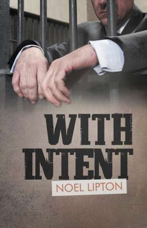 With Intent de Noel Lipton