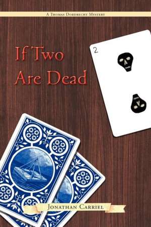 If Two Are Dead de Jonathan Carriel