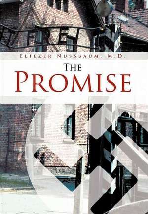 The Promise de Eliezer Nussbaum M. D.