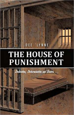 The House of Punishment de Dee 'Lynne