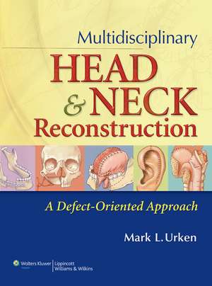 Head and Neck: Flaps and Reconstruction Package de Mark Urken MD