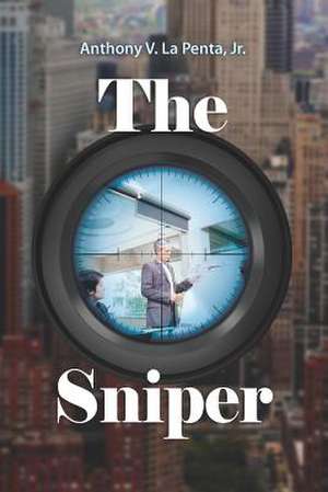 The Sniper de Jr. Anthony V. Lapenta