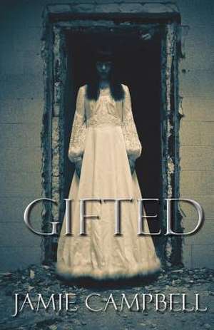 Gifted de Jamie Campbell