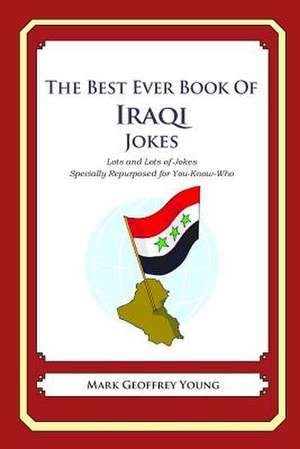 The Best Ever Book of Iraqi Jokes de Mark Geoffrey Young