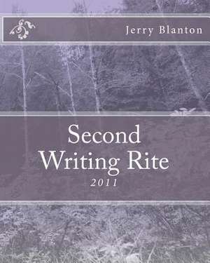 Second Writing Rite de Jerry C. Blanton