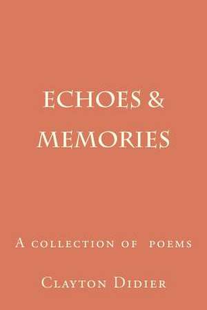 Echoes & Memories de Clayton Didier