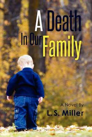 A Death in Our Family de L. S. Miller