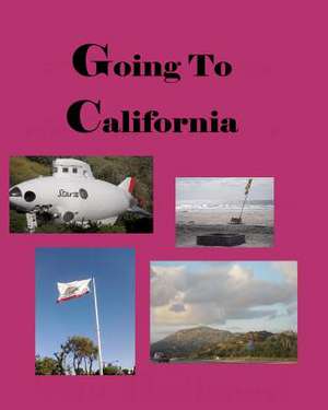 Going to California de Starr, MR Brian Daniel