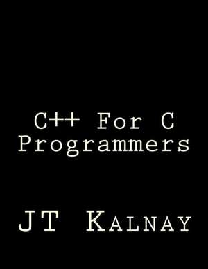 C++ for C Programmers de MR J. T. Kalnay