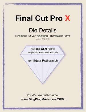 Final Cut Pro X - Die Details de Edgar Rothermich