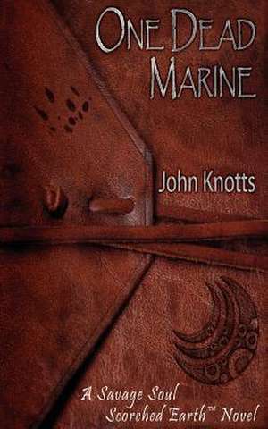 One Dead Marine de John Knotts