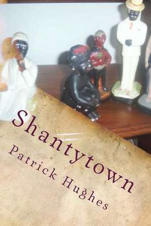 Shantytown de Patrick Hughes