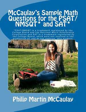 McCaulay's Sample Math Questions for the PSAT/NMSQT* and SAT* de Philip Martin McCaulay