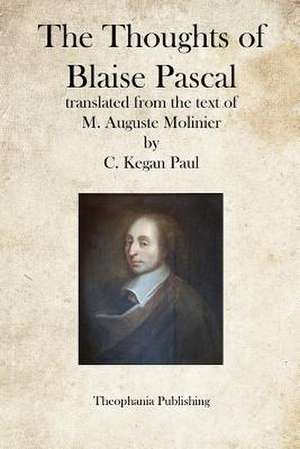 The Thoughts of Blaise Pascal de M. Auguste Molinier