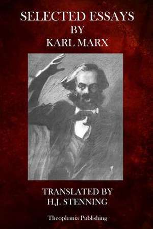 Selected Essays by Karl Marx de Karl Marx