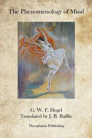 The Phenomenology of Mind de Gwf Hegel