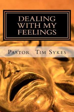 Dealing with My Feelings de Tim Sykes