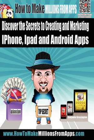 How to Make Millions from Apps de Benjamin Jon Bressington