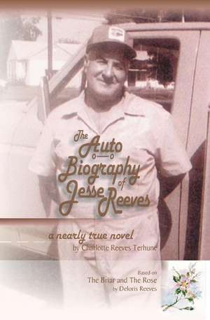 The Auto Biography of Jesse Reeves de Charlotte Terhune