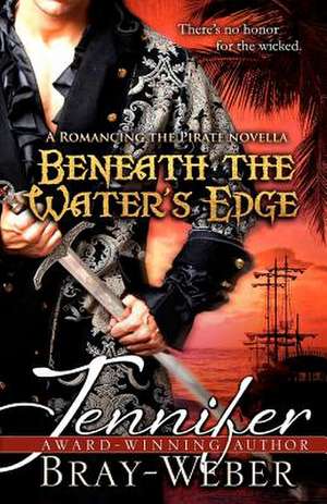 Beneath the Water's Edge de Jennifer Bray-Weber