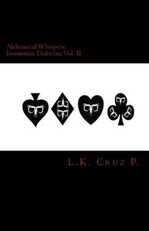 Alchemical Whispers de L. K. Cruz P.