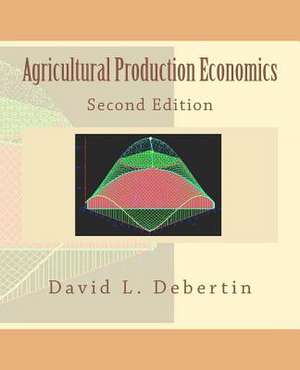 Agricultural Production Economics Second Edition de David L. Debertin