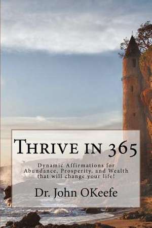 Thrive in 365 de John Okeefe