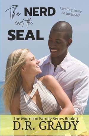 The Nerd and the Seal de D. R. Grady