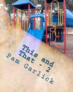 This and That de Pam Garlick