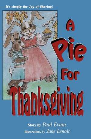 A Pie for Thanksgiving de Paul Evans