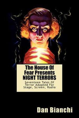 The House of Fear Presents Night Terrors de Dan Bianchi