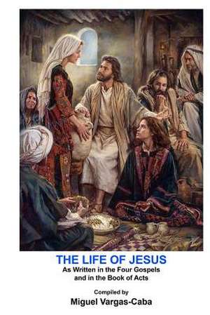 The Life of Jesus de Miguel Vargas-Caba