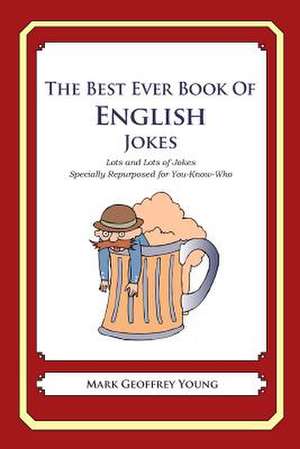 The Best Ever Book of English Jokes de Mark Geoffrey Young