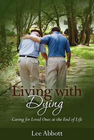 Living with Dying de Lee Abbott