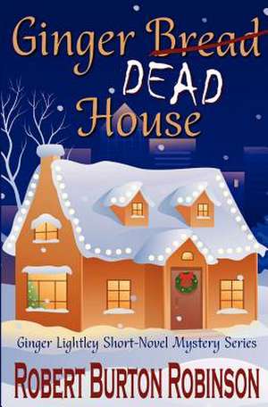 Ginger Dead House de Robert Burton Robinson