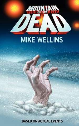 Mountain of the Dead de Mike Wellins