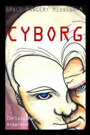 Cyborg de MR Christopher L. Anderson