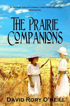 The Prairie Companions. de O'Neill, David Rory